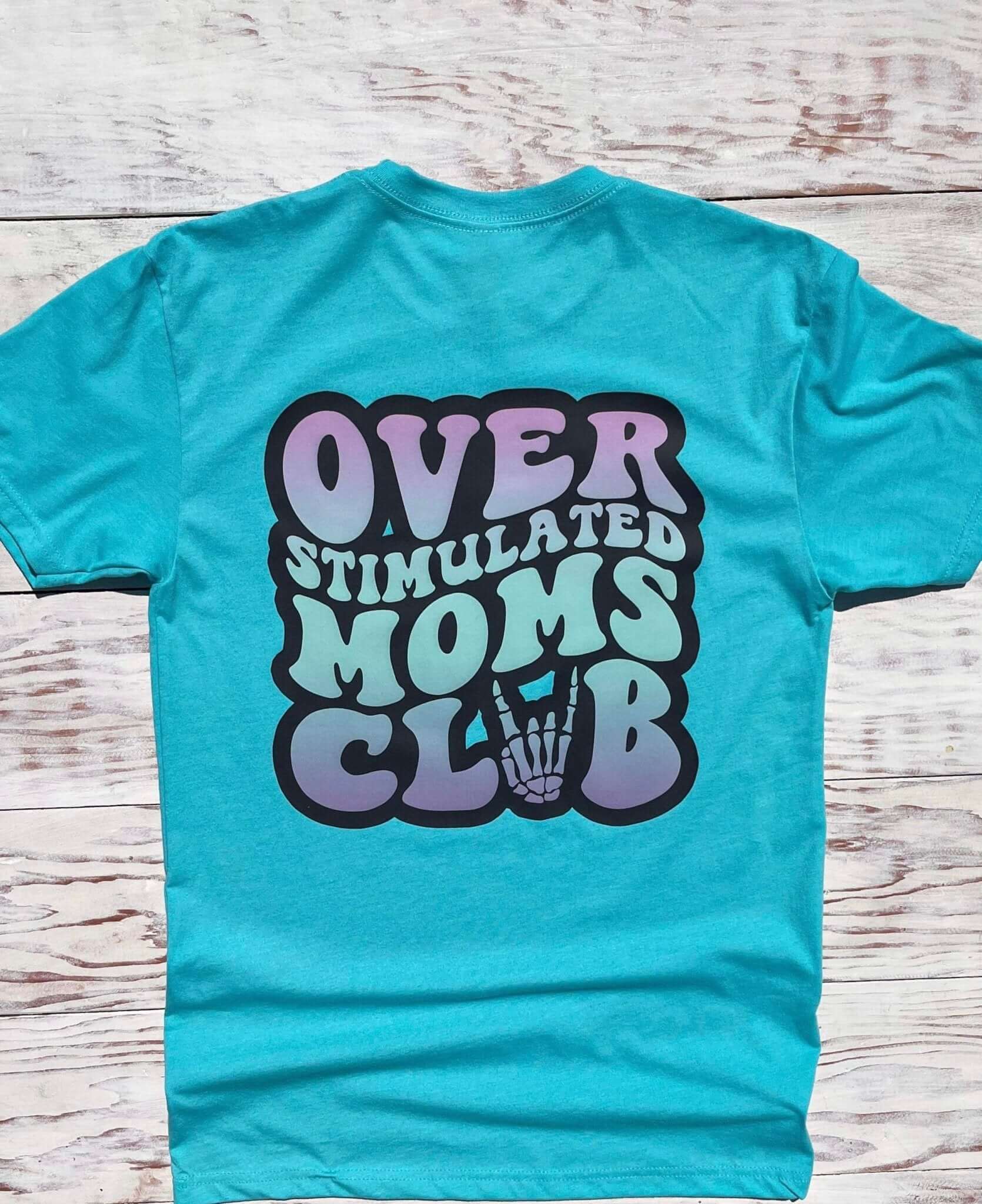 Overstimulated Moms Club Short Sleeve T-Shirt - Lavender Hills BeautyLavender Hills Beauty Studio