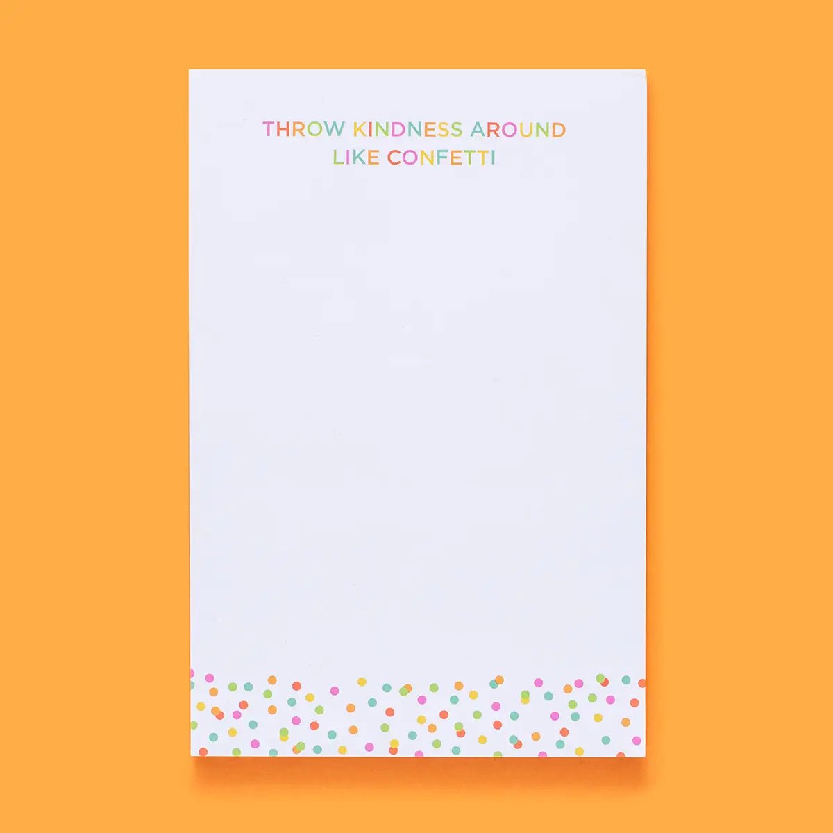 Throw Kindness Around Like Confetti Notepad - Lavender Hills BeautyTaylor Elliott DesignsTED025-NP
