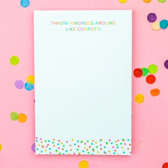 Throw Kindness Around Like Confetti Notepad - Lavender Hills BeautyTaylor Elliott DesignsTED025-NP